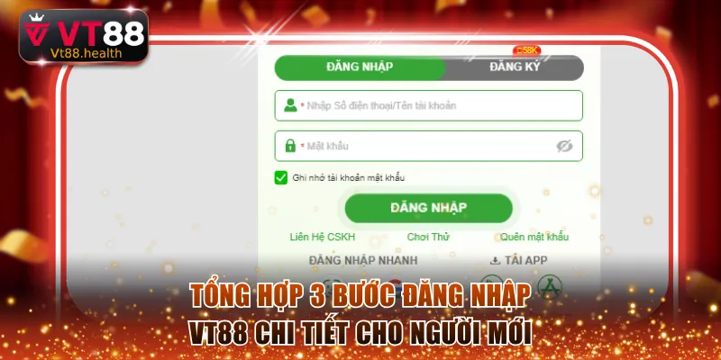 Tổng hợp 3 bước đăng nhập VT88 chi tiết cho người mới